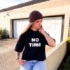 No time t-shirt